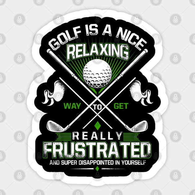 Golf Is A Nice Relaxing Way To Get Realyy Frustrated Sticker by golf365